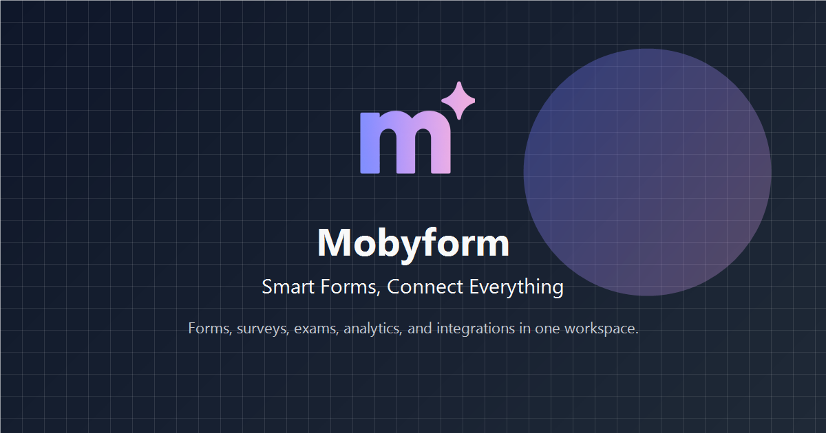 5 分钟用 Mobyform 创建你的第一个表单 5 分钟用 Mobyform 创建你的第一个表单